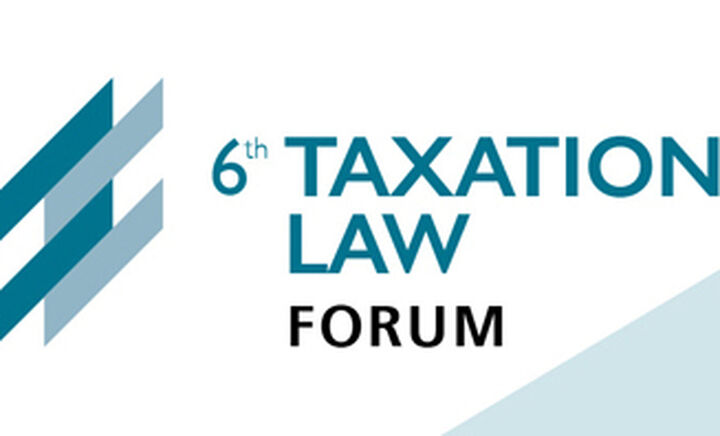 6th Athens Law Forum on Taxation: Κορυφαίοι ομιλητές στο 6ο φορολογικό συνέδριο
